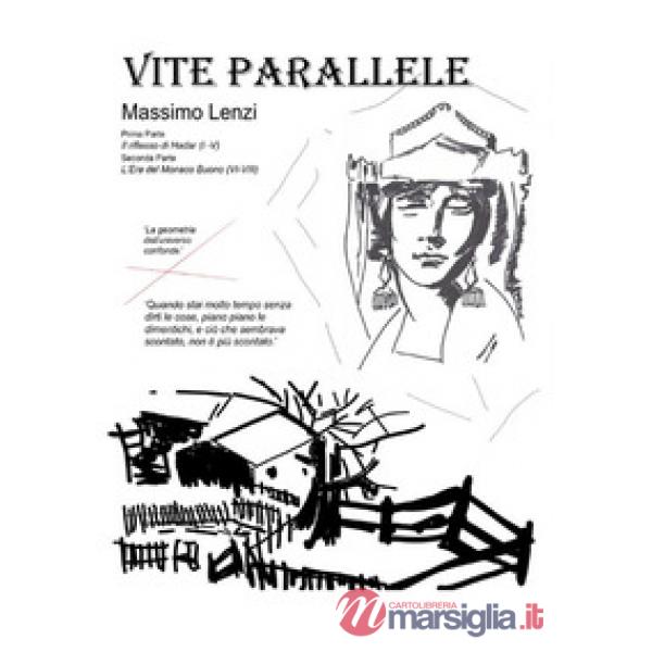 Vite parallele. Vol. 1-2: Il riflesso di Hadar-L'era del monaco buono