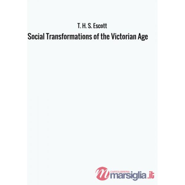 Social transformations of the victorian age