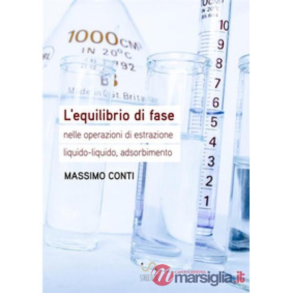 Equilibrio di fase nelle operazioni di estrazione liquido-liquido, adsorbimento 