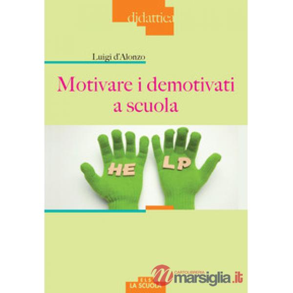 Motivare i demotivati a scuola