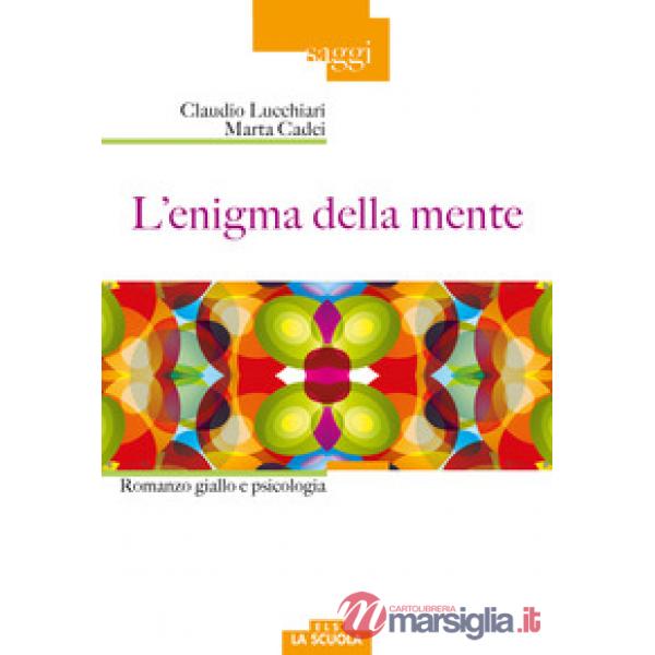 Enigma della mente. Romanzo giallo e psicologia (L')
