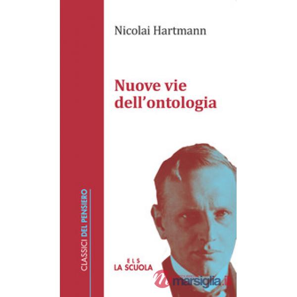 Nuove vie dell'ontologia. Nuova ediz.