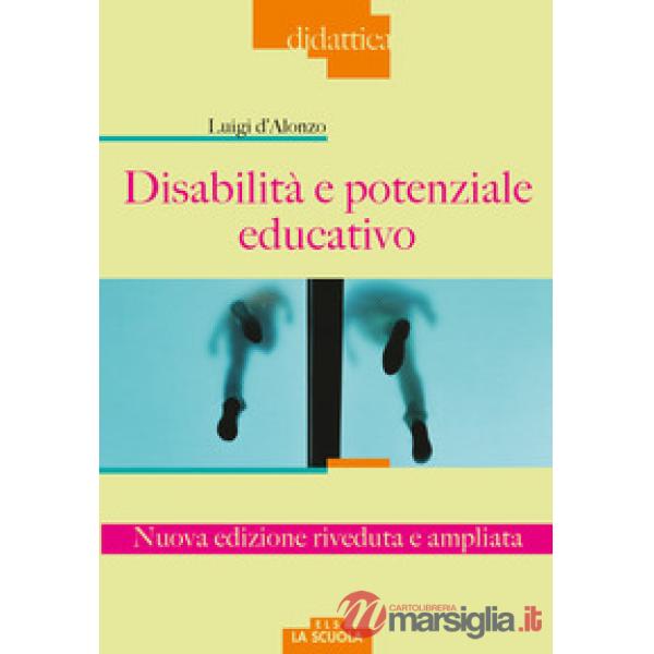 Disabilità e potenziale educativo. Nuova ediz.