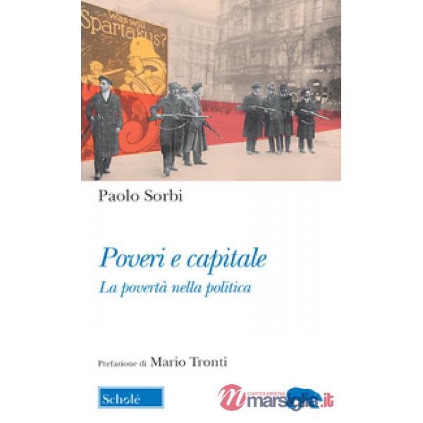 Poveri e capitale. La povertà nella politica