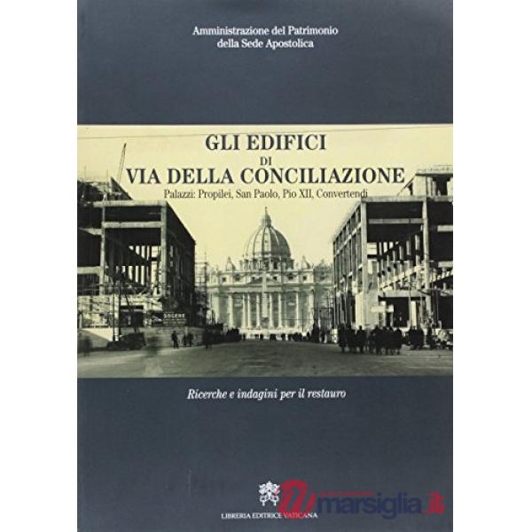 Edifici di via della Conciliazione. Palazzi: propilei, San Paolo, Pio XII, Convertendi (Gli)