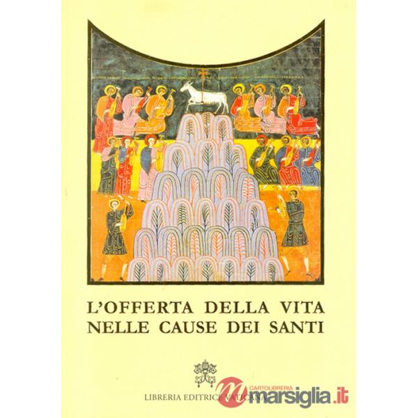 Offerta della vita nelle cause dei santi (L')