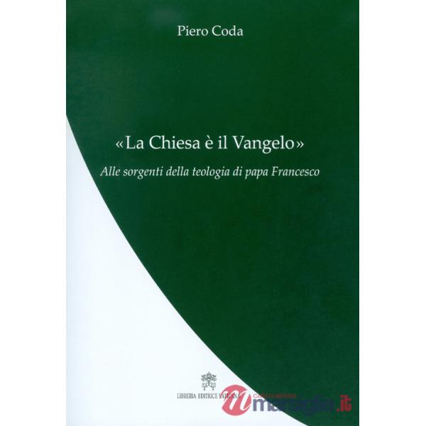 Chiesa è il Vangelo (La)