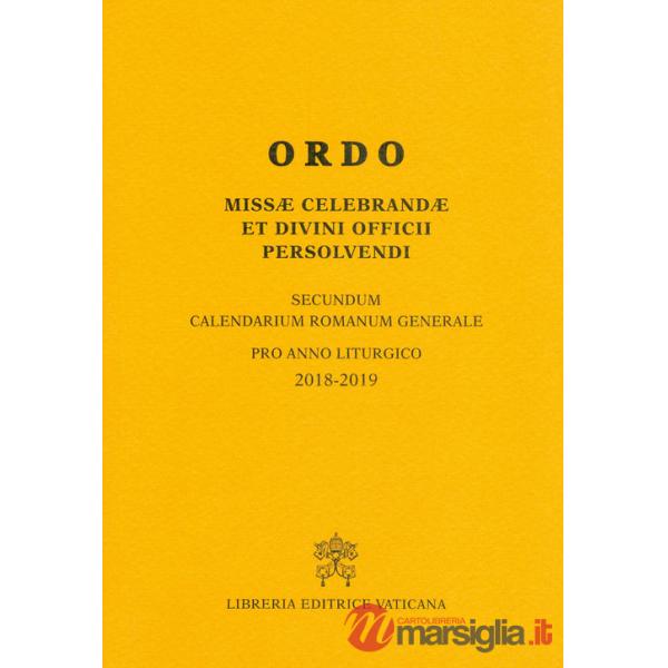 Ordo missae celebrandae et divini officii persolvendi. Secundum calendarium romanum generale pro anno liturgico 2018-2019