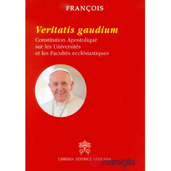 Veritatis gaudium. Constitution apostolique sur les universités et les facultés ecclésiastiques