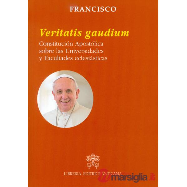 Veritatis gaudium. Constitución apostólica sobre las universidades y facultades eclesiásticas
