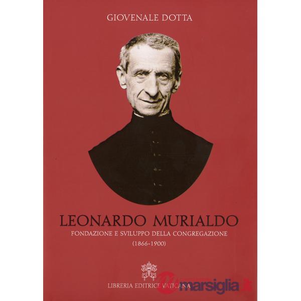 Leonardo Murialdo. Fondazione e sviluppo della Congregazione (1866-1900)