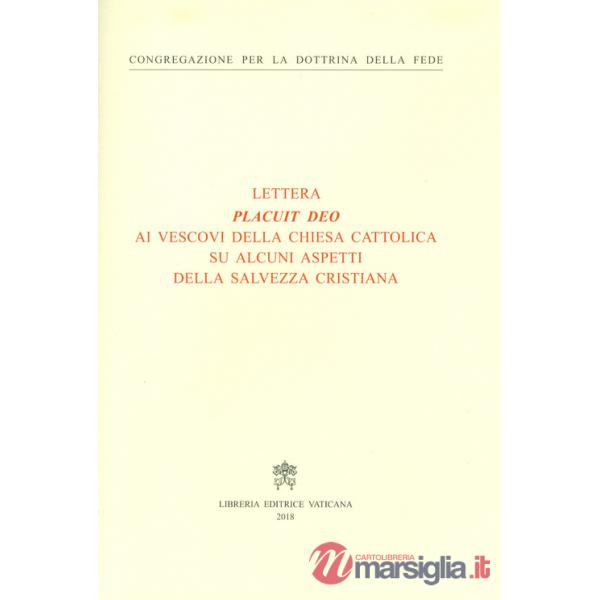 Placuit Deo. Ai vescovi della Chiesa cattolica su alcuni aspetti della salvezza cristiana