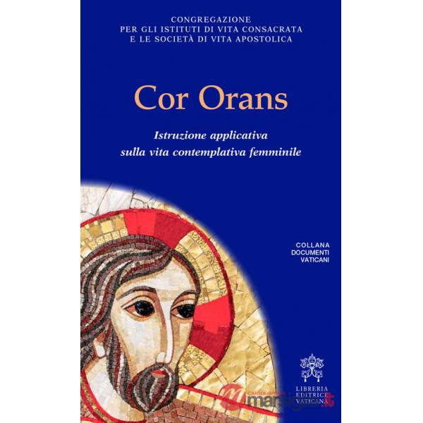 Cor orans. Istruzione applicativa sulla vita contemplativa femminile