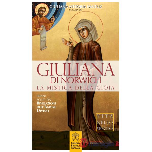 Giuliana di Norwich. La mistica della gioia