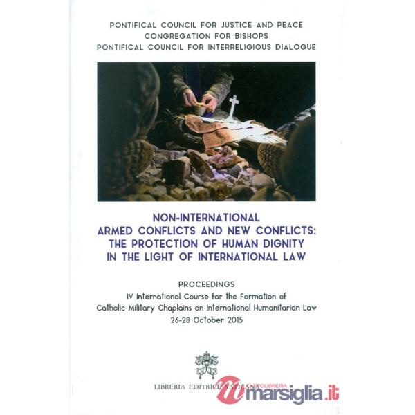 Non-international armed conflicts and new conflicts: the protection of human dignity in the light of international law