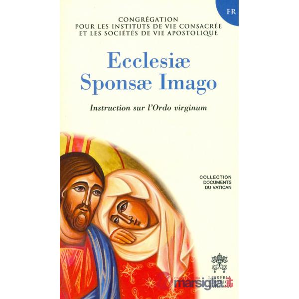 Ecclesiae sponsa imago. Instruction sur l'Ordo virginum
