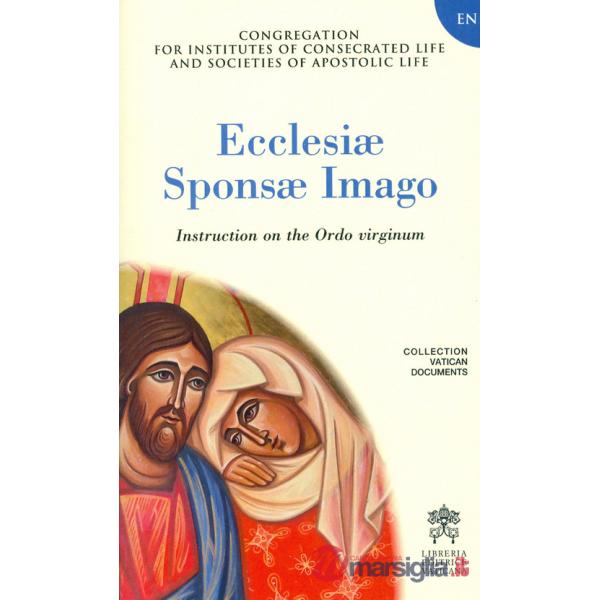 Ecclesiae sponsa imago. Instruction on the Ordo virginum