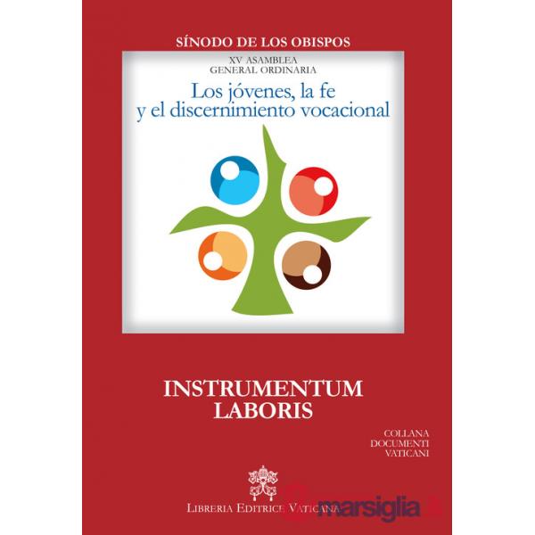 Jovenes, la fe y el discernimiento vocacional. Instrumentum laboris (Los)