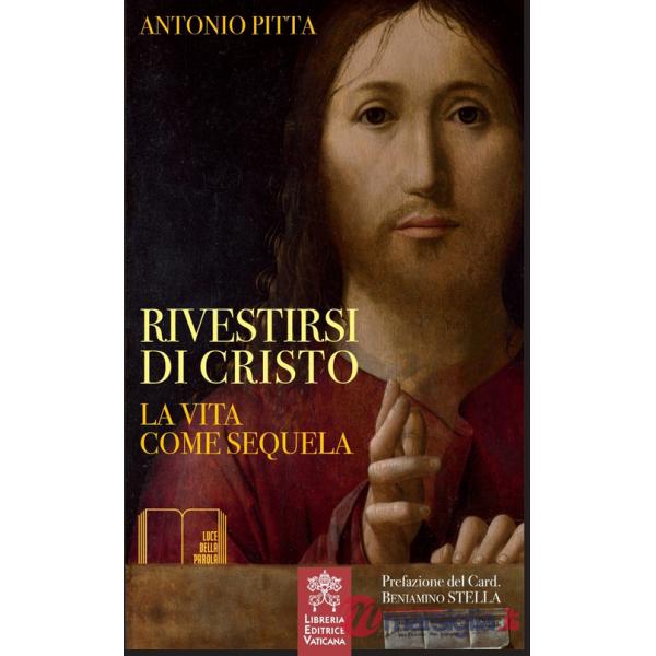 Rivestirsi di Cristo. La vita come sequela