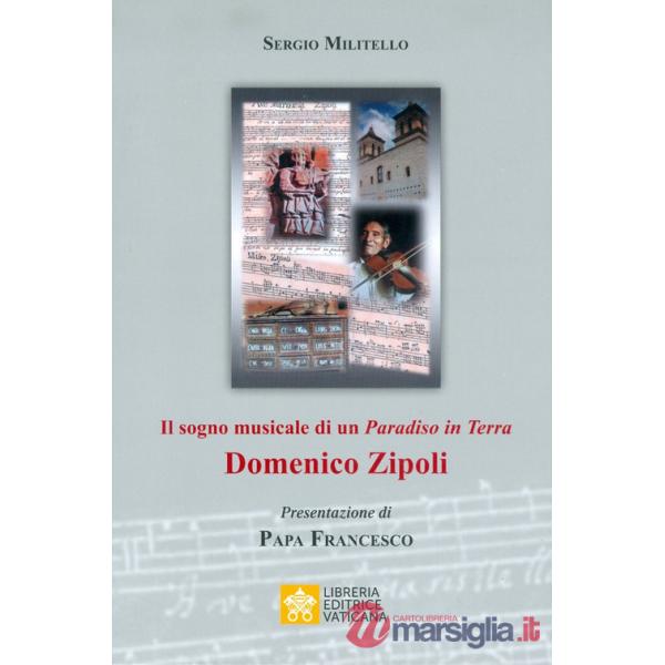 Sogno musicale di un «Paradiso in Terra». Domenico Zipoli (Il)
