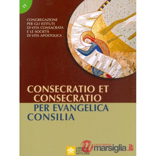 Consecratio et consecratio. Per evangelica consilia