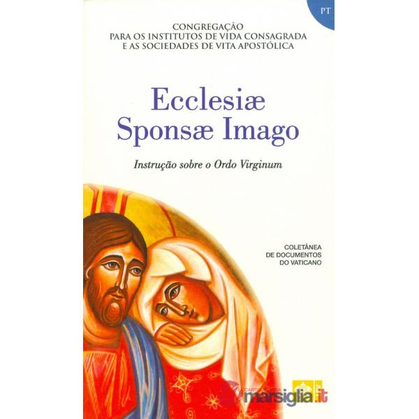 Ecclesiae sponsa imago. Instrucao sobre a Ordo virginum