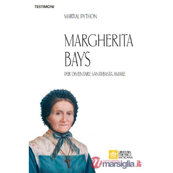 Margherita Bays. Per diventare Santi basta amare
