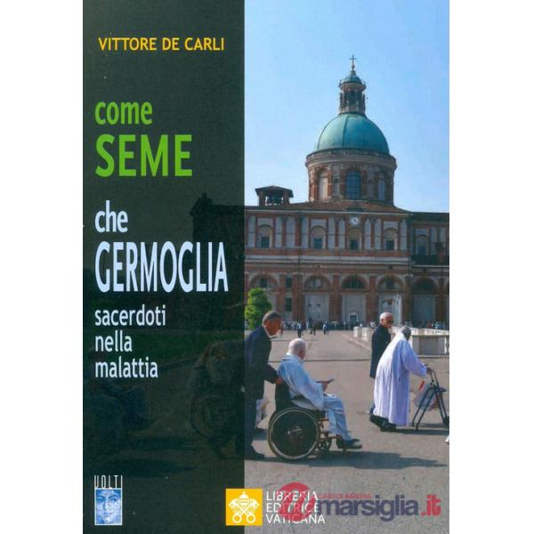 Come seme che germoglia. Sacerdoti nella malattia