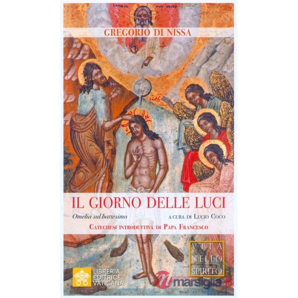 Giorno delle luci. Omelia sul battesimo (Il)