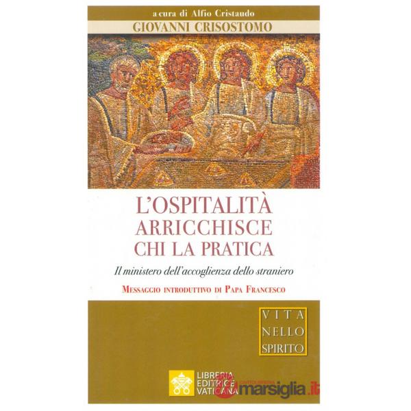 Ospitalità arricchisce chi la pratica. Il ministero dell'accoglienza dello straniero (L')
