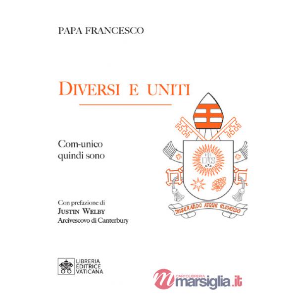 Diversi e uniti. Comunico quindi sono
