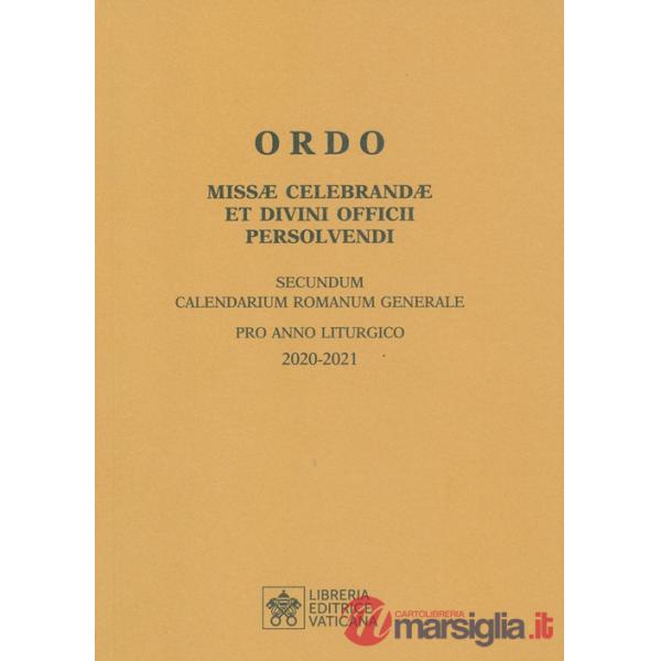 Ordo missae celebrandae et divini officii persolvendi. Secundum calendarium romanum generale pro anno liturgico 2020-2021