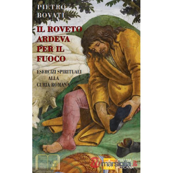 Roveto ardeva per il fuoco (Il)