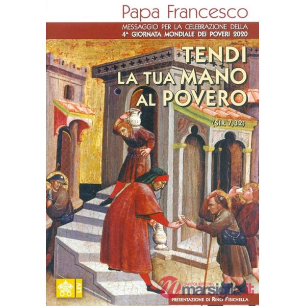 Tendi la tua mano al povero (Sir. 7,32). Messaggio per la celebrazione della 4ª Giornata mondiale dei poveri 2020