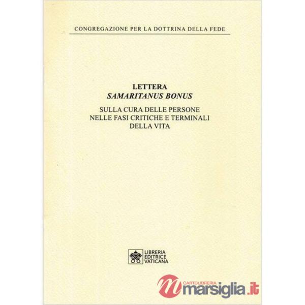 Samaritanus bonus. Lettera sulla cura delle persone nelle fasi critiche e terminali della vita