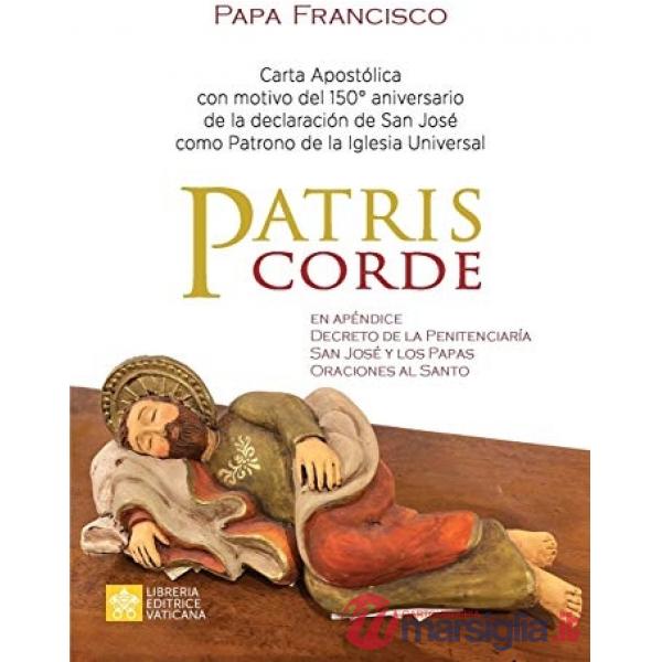 Patris corde. Carta apostólica con motivo del 150° aniversario de la declaración de san José como patrono de la Iglesia Universa