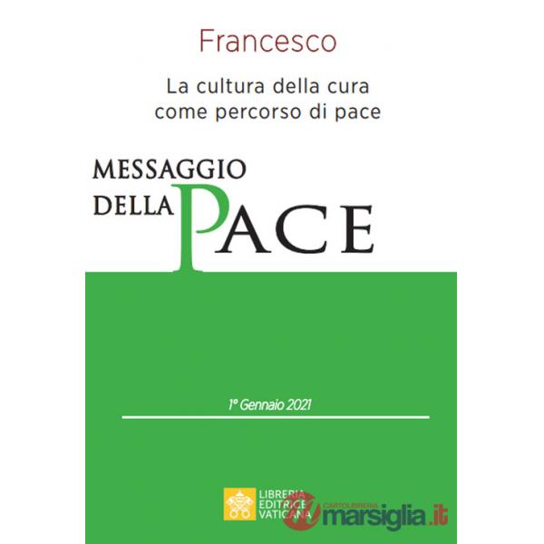 Messaggio per la celebrazione della 54ª Giornata mondiale della pace. La cultura della cura come percorso di pace