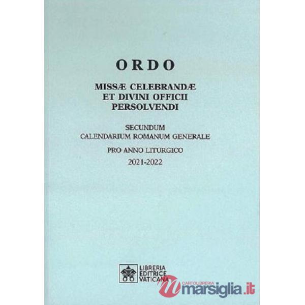 Ordo missae celebrandae et divini officii persolvendi. Secundum calendarium romanum generale pro anno liturgico 2021-2022