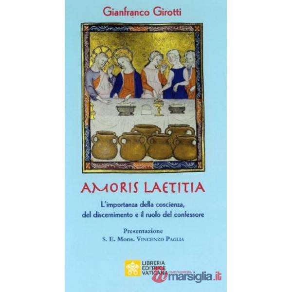 Amoris Laetitia. L'importanza della coscienza, del discernimento e il ruolo del confessore