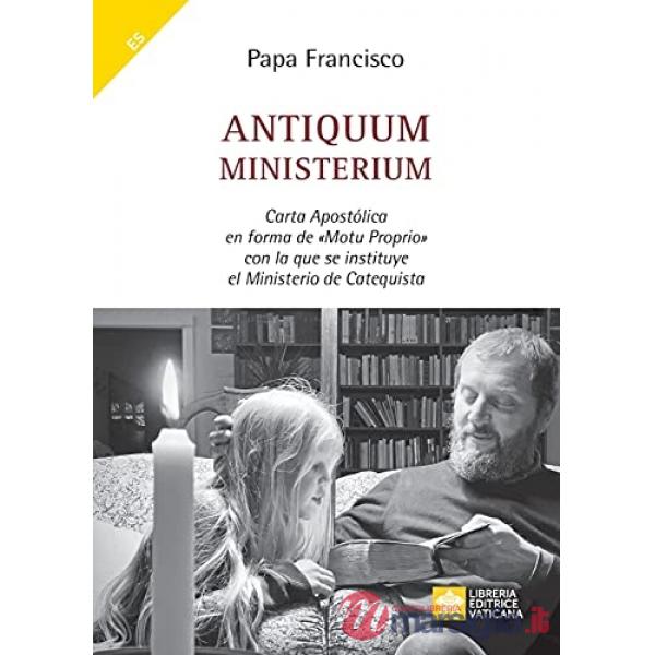Antiquum ministerium. Carta Apostólica en forma de Motu Proprio con la que se instituye el Ministerio de Catequista