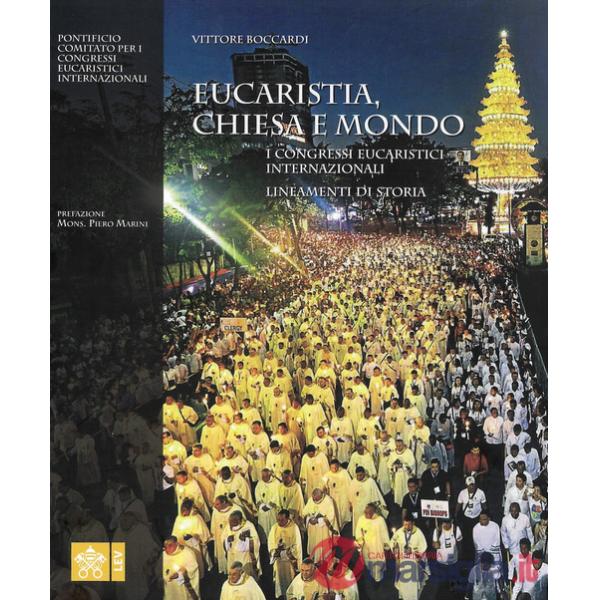 Eucaristia, Chiesa e mondo. I congressi eucaristici internazionali. Lineamenti di storia