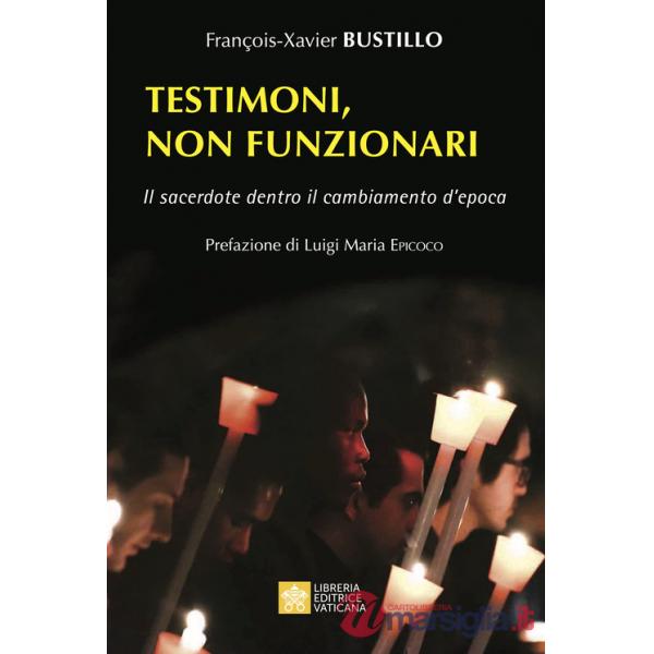 Testimoni, non funzionari. Il sacerdote dentro il cambiamento d'epoca