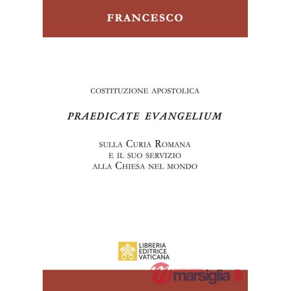 Praedicate evangelium. Costituzione apostolica sulla curia romana e il suo servizio alla chiesa nel mondo