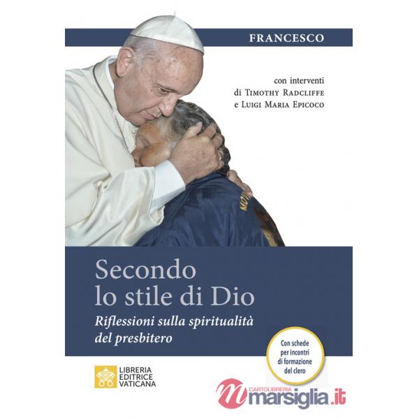 Secondo lo stile di Dio. Riflessioni sulla spiritualità del presbitero