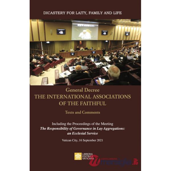 General decree. The international associations of the faithful. Texts and comments