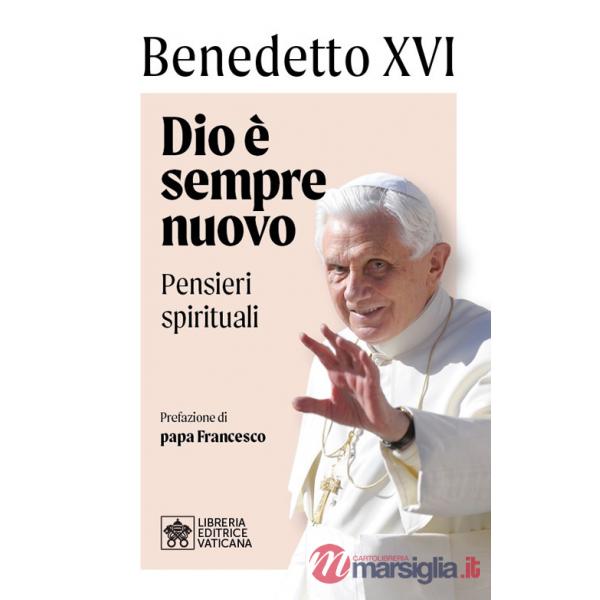 Dio è sempre nuovo. Pensieri spirituali