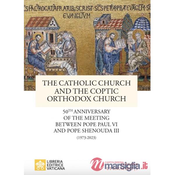 Catholic church and the coptic orthodox church. 50th anniversary of the meeting between pope Paul VI and pope Shenouda III (1973