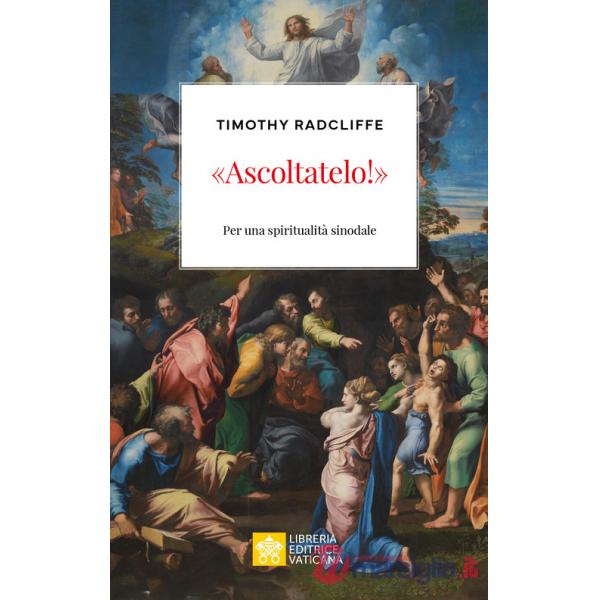«Ascoltatelo!». Per una spiritualità sinodale