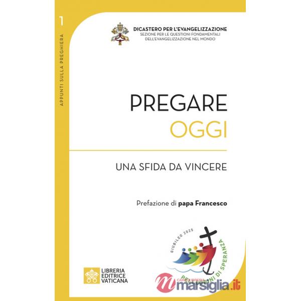Pregare oggi. Una sfida da vincere