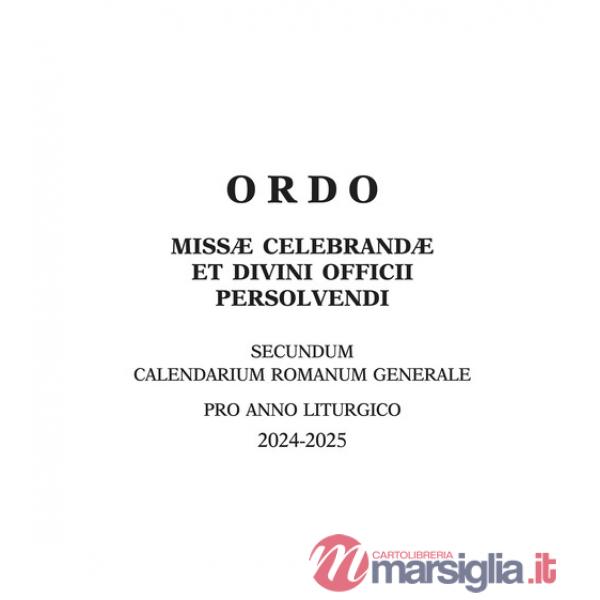 Ordo missae celebrandae et divini officii persolvendi. Secundum calendarium romanum generale pro anno liturgico 2024 -2025